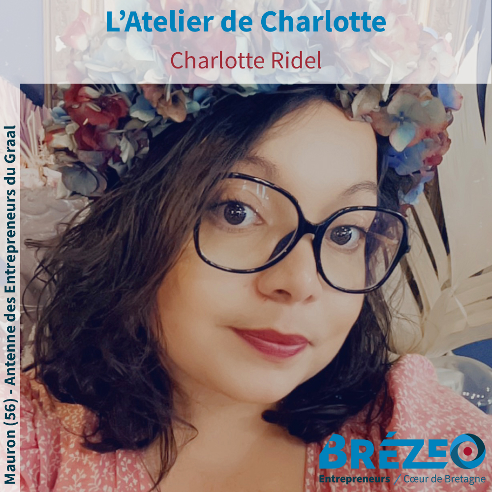 Rencontre avec Charlotte RIDEL de l’Atelier de Charlotte à Mauron