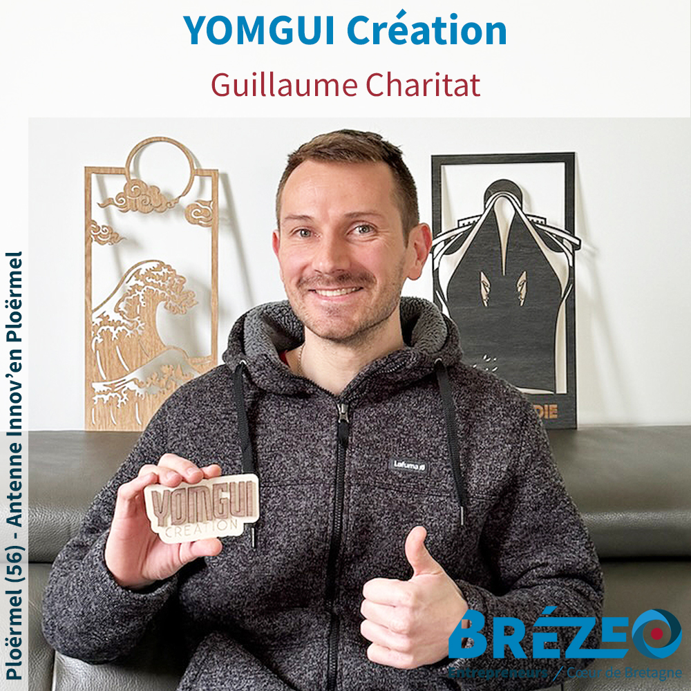 Rencontre avec Guillaume CHARITAT de YOMGUI Création à Ploërmel