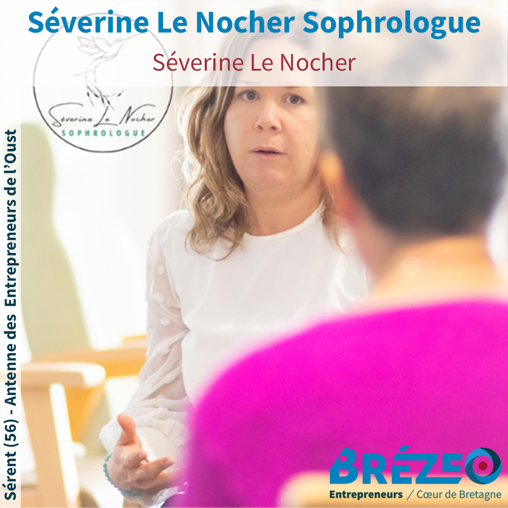 Rencontre avec Séverine LE NOCHER, sophrologue à SERENT